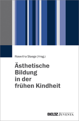&Auml;sthetische Bildung in der fr&uuml;hen Kindheit - 