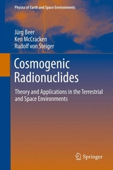 Cosmogenic Radionuclides - J&uuml;rg Beer, Ken McCracken, Rudolf Steiger
