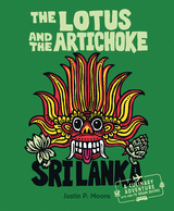 The Lotus and the Artichoke &ndash; Sri Lanka - Justin P. Moore