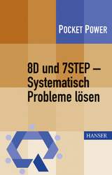 8D und 7STEP - Systematisch Probleme l&ouml;sen - Berndt Jung, Stefan Schwei&szlig;er, Johann Wappis