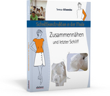 Schnittkonstruktion in der Mode - Zusammenn&auml;hen und letzter Schliff - Teresa Gilewska
