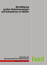 Bew&auml;ltigung gro&szlig;er Verkehrsmengen auf Bundesautobahnen im Winter - R. Roos, M. Zimmermann, S. Schulz, B. Riffel