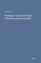 Martin Heideggers Gang durch Hegels &raquo;Ph&auml;nomenologie des Geistes&laquo; - Annette Sell