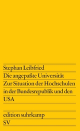 Die angepa&szlig;te Universit&auml;t - Stephan Leibfried