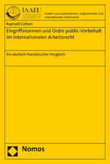 Eingriffsnormen und Ordre public-Vorbehalt im Internationalen Arbeitsrecht - Rapha&euml;l Callsen