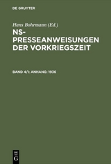 NS-Presseanweisungen der Vorkriegszeit / Anhang: 1936 - 