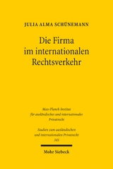 Die Firma im internationalen Rechtsverkehr - Julia Alma Schünemann