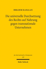 Die universelle Durchsetzung des Rechts auf Nahrung gegen transnationale Unternehmen - Ibrahim Kanalan
