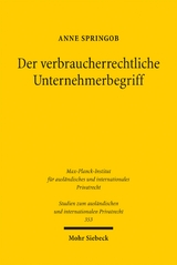 Der verbraucherrechtliche Unternehmerbegriff - Anne Springob