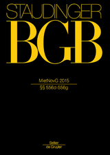 J. von Staudingers Kommentar zum B&uuml;rgerlichen Gesetzbuch mit Einf&uuml;hrungsgesetz... / MietNovG 2015 - 