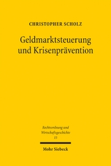 Geldmarktsteuerung und Krisenpr&auml;vention - Christopher Scholz