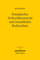 Europ&auml;isches Zivilverfahrensrecht und Gewerblicher Rechtsschutz - Ruth M. Janal