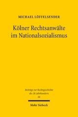 K&ouml;lner Rechtsanw&auml;lte im Nationalsozialismus - Michael L&ouml;ffelsender