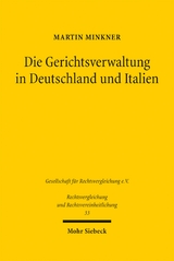 Die Gerichtsverwaltung in Deutschland und Italien - Martin Minkner