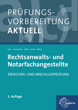 Pr&uuml;fungsvorbereitung aktuell - Rechtsanwalts- und Notarfachangestellte - Andreas Behr, Elisabeth Gr&auml;ff, Karin Kunert, G&uuml;nter de la Motte, Tobias Wilms