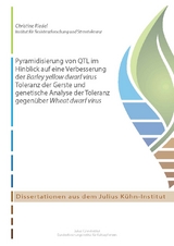 Pyramidisierung von QTL im Hinblick auf eine Verbesserung der Barley yellow dwarf virus Toleranz der Gerste und genetische Analyse der Toleranz gegen&uuml;ber Wheat dwarf virus - Christine Riedel