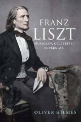 Franz Liszt - Oliver Hilmes