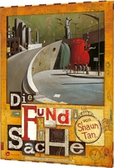 Die Fundsache - Shaun Tan