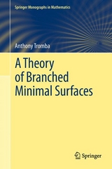 A Theory of Branched Minimal Surfaces -  Anthony Tromba