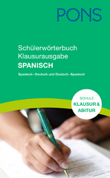PONS Sch&uuml;lerw&ouml;rterbuch Klausurausgabe Spanisch