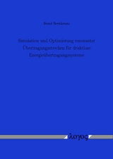 Simulation und Optimierung resonanter &Uuml;bertragungsstrecken f&uuml;r drahtlose Energie&uuml;bertragungssysteme - Bernd Breitkreutz
