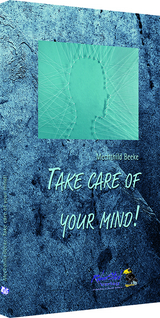 Take care of your mind! - Mechthild Beeke
