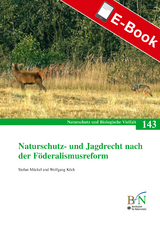 Naturschutz- und Jagdrecht nach der F&ouml;rderalismusreform