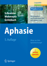 Aphasie - Barbara Schneider, Meike Wehmeyer, Holger Gr&ouml;tzbach