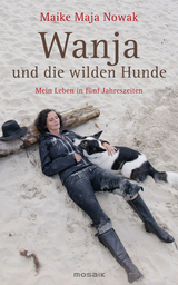 Wanja und die wilden Hunde - Maike Maja Nowak