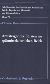 Amtstr&auml;ger der F&uuml;rsten im sp&auml;tmittelalterlichen Reich - Christian Hesse