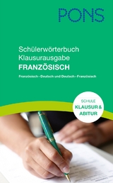 PONS Sch&uuml;lerw&ouml;rterbuch Klausurausgabe Franz&ouml;sisch