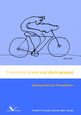 Chronisch krank und doch gesund - Theodor D. Petzold, Ottomar Bahrs