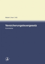 Kommentar zum Versicherungsteuergesetz - Jochen Axer, Heiko Klaus Medert, Birgit Vo&szlig;