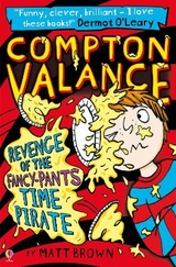 Compton Valance - Revenge of the Fancy-Pants Time Pirate - Matt Brown