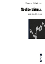 Neoliberalismus zur Einführung - Thomas Biebricher