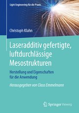 Laseradditiv gefertigte, luftdurchl&auml;ssige Mesostrukturen - Christoph Klahn