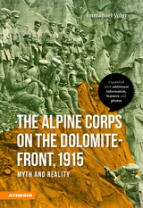 The Alpine Corps on the Dolomite-Front, 1915 - Immanuel Voigt
