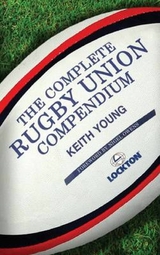 Complete Rugby Union Compendium -  Keith Young