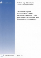 Qualifizierung des vorlochfreien Direktverschraubens von CFK-Mischbaustrukturen f&uuml;r den Einsatz im Automobilbau - Andreas Somnitz