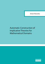 Automatic Construction of Implicative Theories for Mathematical Domains - Artem Revenko