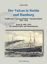 Der Vulcan in Stettin und Hamburg - Manfred H&ouml;ft