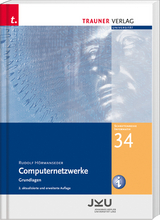Computernetzwerke, Schriftenreihe Informatik, Band 34 - Rudolf H&ouml;rmanseder