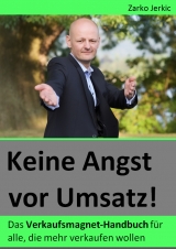 Keine Angst vor Umsatz - Zarko Jerkic