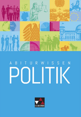 Abiturwissen Politik - Jens Beck, Christine Betz, Ansgar Stich, Friedrich W&ouml;lfl