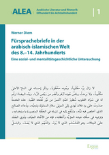 F&uuml;rsprachebriefe in der arabisch-islamischen Welt des 8.-14. Jahrhunderts - Werner Diem