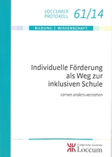 Individuelle F&ouml;rderung als Weg zur inklusiven Schule - 