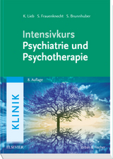 Intensivkurs Psychiatrie und Psychotherapie - Lieb, Klaus; Frauenknecht, Sabine