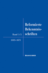 Reformierte Bekenntnisschriften 1605-1675