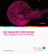 Die Fakult&auml;t f&uuml;r Physik / The Faculty of Physics - 