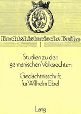 Studien zu den germanischen Volksrechten- Ged&auml;chtnisschrift f&uuml;r Wilhelm Ebel - 